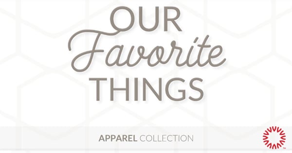 Our Favorite Things: Apparel Collection